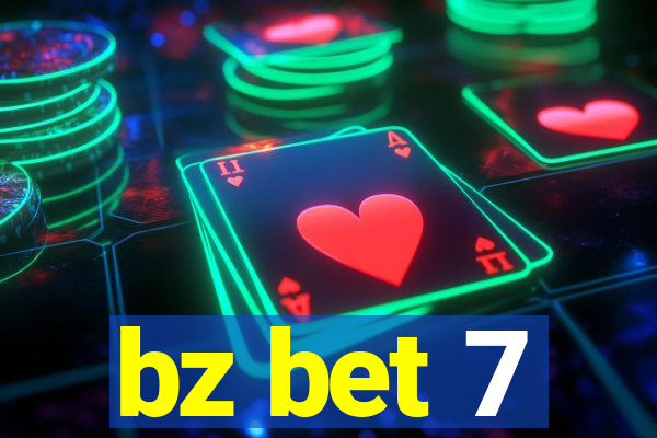 bz bet 7